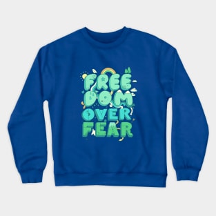 Freedom Over Fear Crewneck Sweatshirt